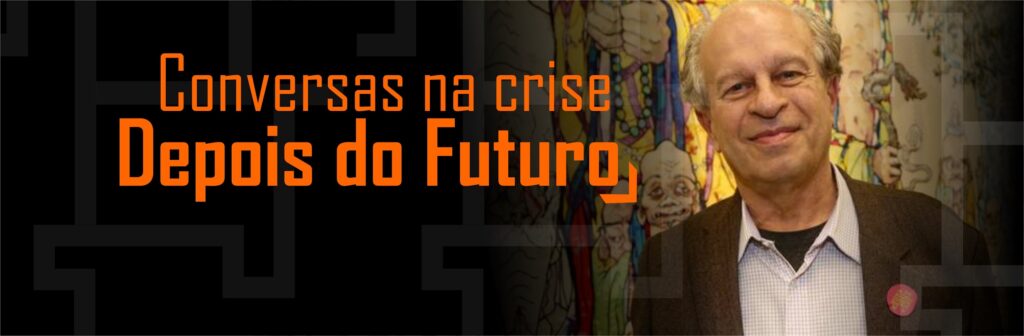 Filósofo e ex-ministro Renato Janine Ribeiro será o entrevistado da próxima live do “Conversas na Crise – Depois do Futuro”