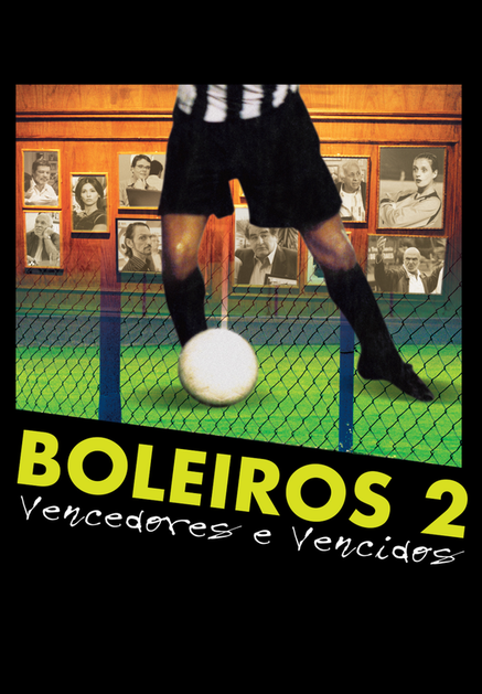 Cartaz do filme ‟Boleiros 2”, do cineasta Ugo Giorgetti